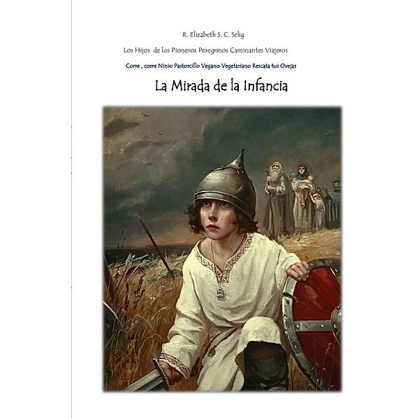 La Mirada de la Infancia   Corre, corre Niño Pastorcillo Vegano Vegetariano  Rescata tus Ovejas, R. ELIZABETH S. C. SELIG