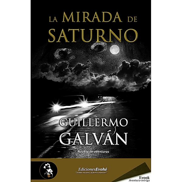 La mirada de Saturno, Guillermo Galván