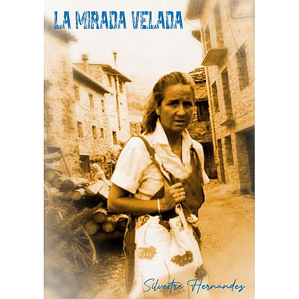 La mirada velada, Silvestre Hernández