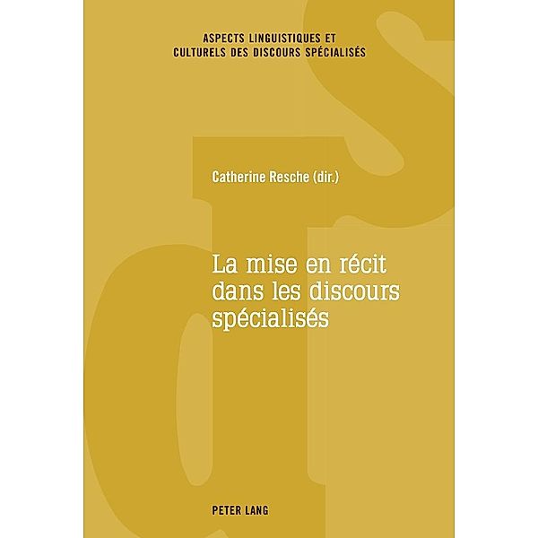 La mise en recit dans les discours specialises