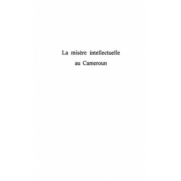 LA MISERE INTELLECTUELLE AU CAMEROUN / Hors-collection, Collectif