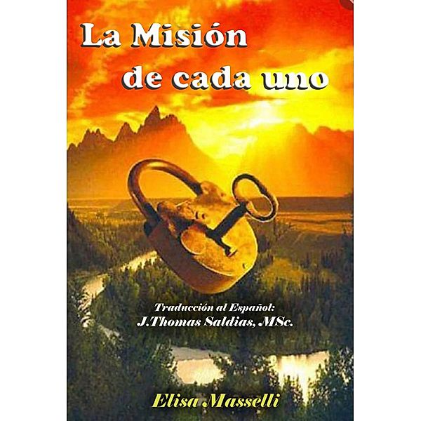 La Misión de Cada Uno, Elisa Masselli, J. Thomas Saldias MSc.