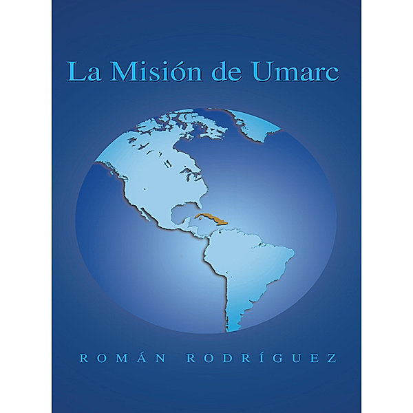 La Mision De Umarc, Lic. Román Rodríguez
