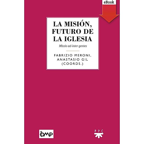 La misión, futuro de la Iglesia, Anastasio Gil García, Fabrizio Meroni