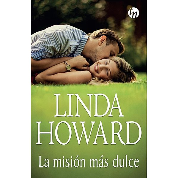 La misión más dulce / Top Novel, Linda Howard