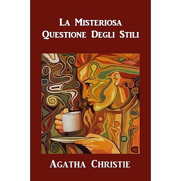La Misteriosa Questione Degli Stili, Agatha Christie