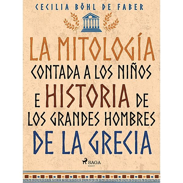 La mitología contada a los niños e historia de los grandes hombres de la Grecia, Cecilia Böhl de Faber