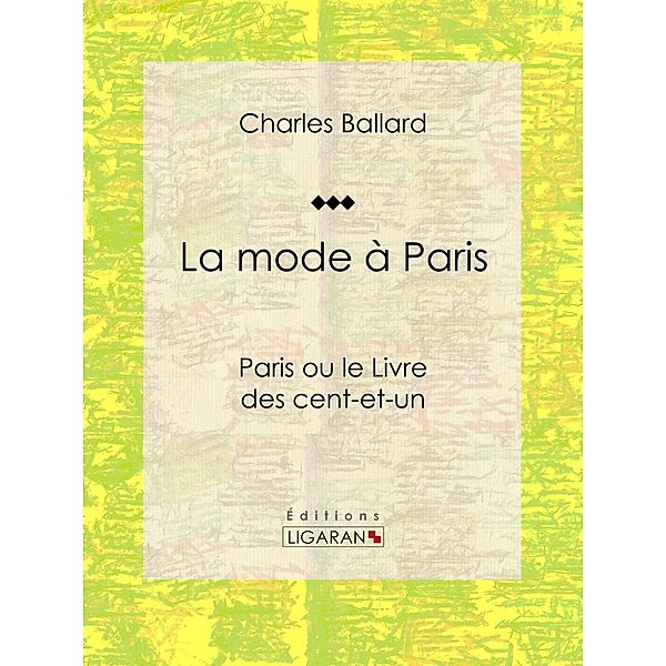 La mode à Paris, Ligaran, Charles Ballard