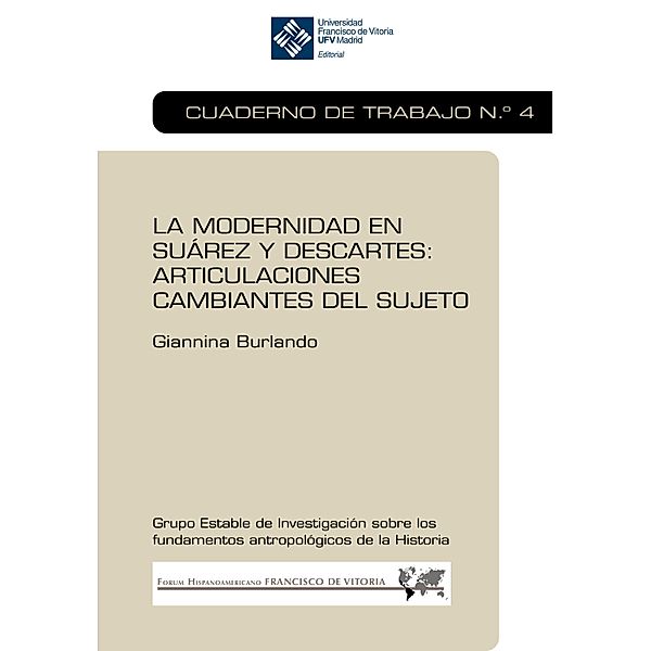 La modernidad en Suárez y Descartes: articulaciones cambiantes del sujeto / Forohispanoamericano Bd.4, Giannina Burlando
