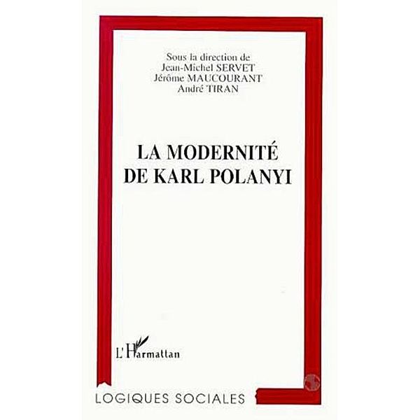 La Modernite de Karl Polanyi / Hors-collection, Collectif