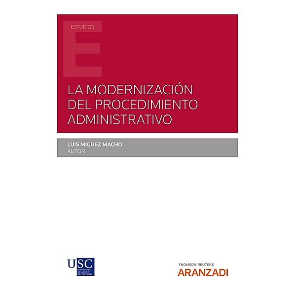 La modernización del procedimiento administrativo / Estudios, Luis Miguez Macho
