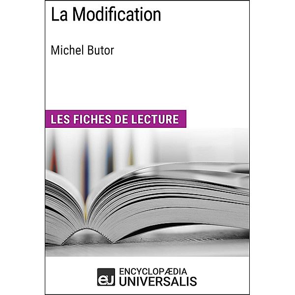 La Modification de Michel Butor, Encyclopaedia Universalis