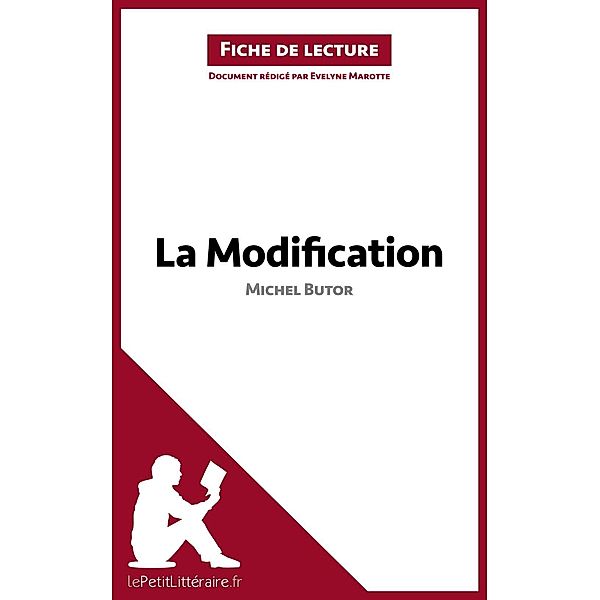La Modification de Michel Butor (Fiche de lecture), Lepetitlitteraire, Evelyne Marotte