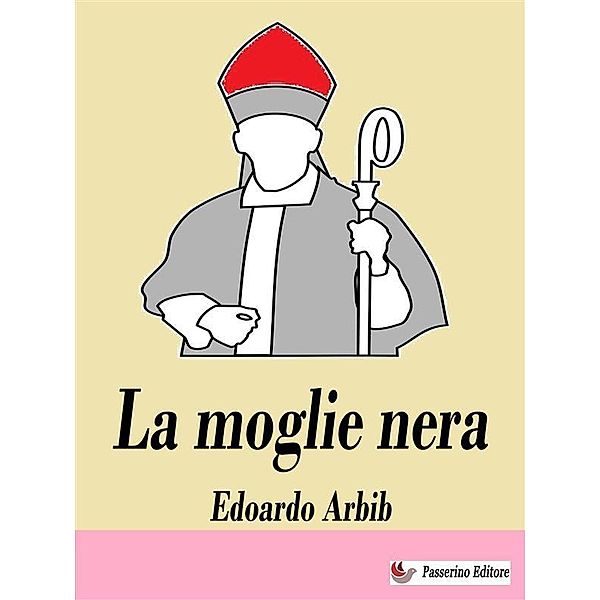 La moglie nera, Edoardo Arbib