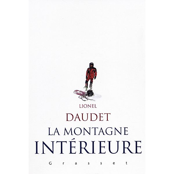 La montagne intérieure / Essai, Lionel Daudet