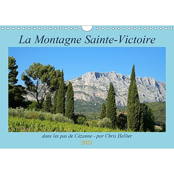 La Montagne Sainte-Victoire - dans les pas de Cézanne (Calendrier mural 2021 DIN A4 horizontal), Chris Hellier (tous photos copyright)