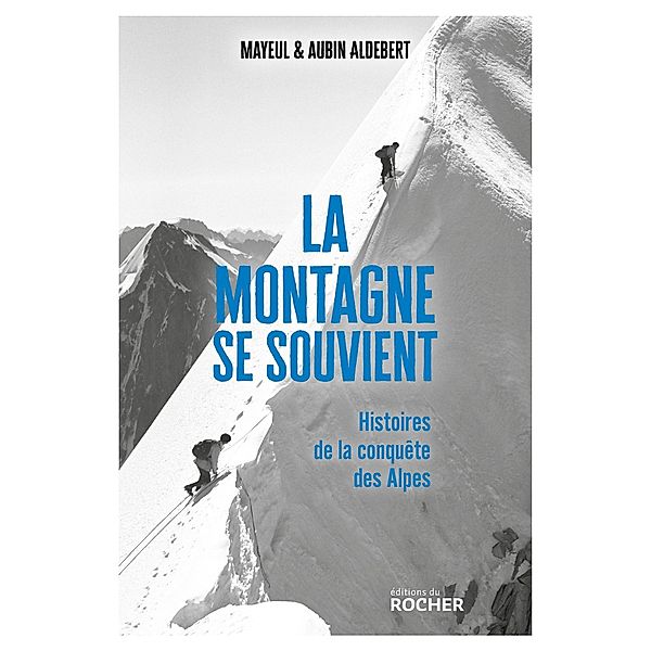 La montagne se souvient, Mayeul Aldebert, Aubin Aldebert