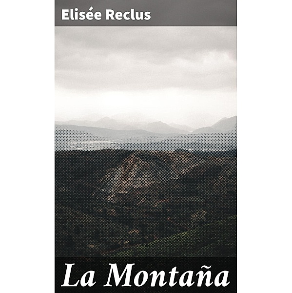 La Montaña, Elisée Reclus
