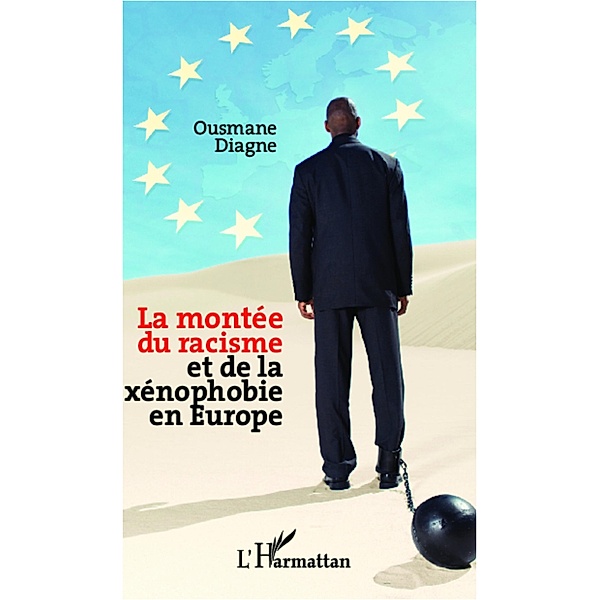 La montee du racisme et de la xenophobie en Europe, Diagne Ousmane Diagne