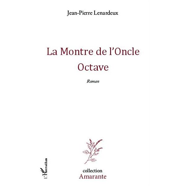 La Montre de l'Oncle Octave / Hors-collection, Jean-Pierre Lenardeux