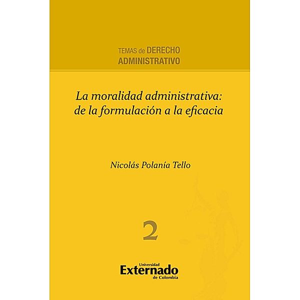 La moralidad administrativa: de la formulación a la eficacia, Nicolás Polanía Tello