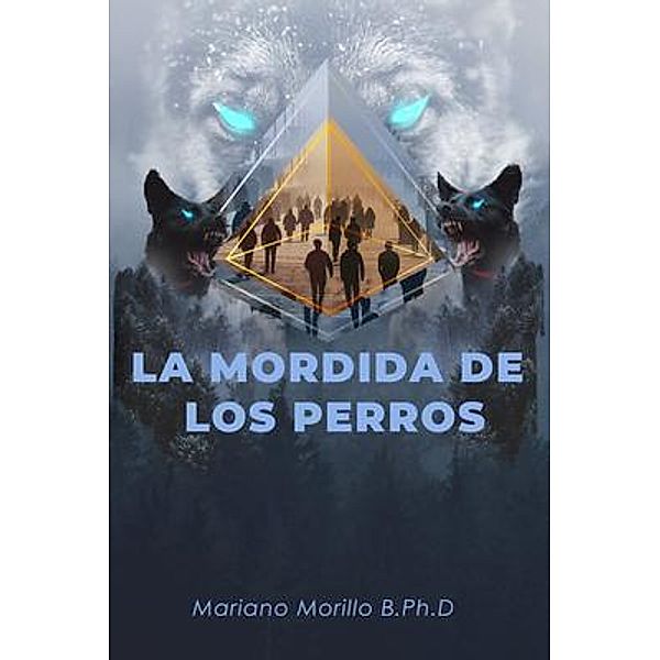 La Mordida De Los Perros / Maple Leaf Publishing Inc, Mariano Morillo