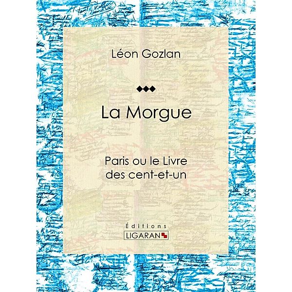 La Morgue, Léon Gozlan, Ligaran