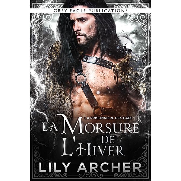 La Morsure de l'Hiver / La Prisonnière des Fae Bd.3, Lily Archer