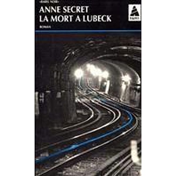 La mort á Lubeck, Anne Secret