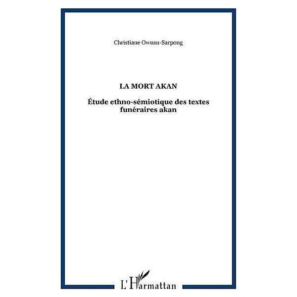 LA MORT AKAN / Hors-collection, Christiane Owusu-Sarpong