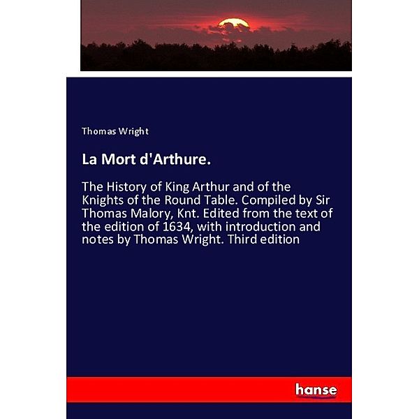 La Mort d'Arthure., Thomas Wright