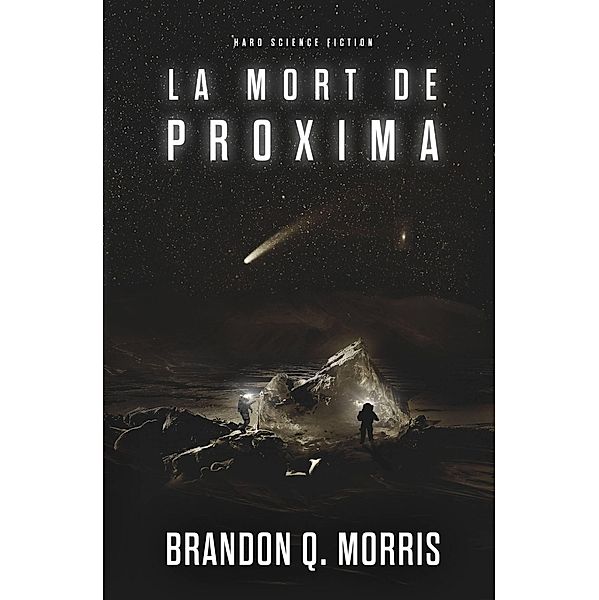 La Mort de Proxima (Proxima Centauri, #2) / Proxima Centauri, Brandon Q. Morris