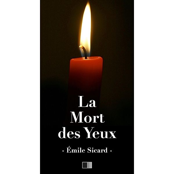 La mort des yeux, Emile Sicard