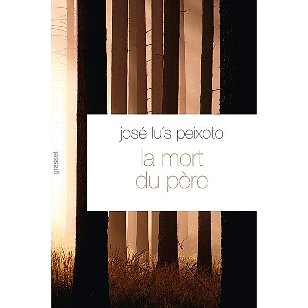 La mort du père / Littérature Etrangère, José-Luis Peixoto