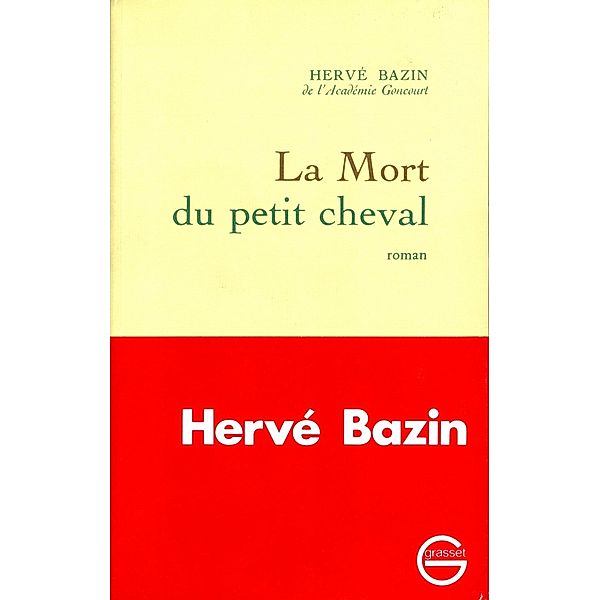 La mort du petit cheval / Littérature Française, Hervé Bazin