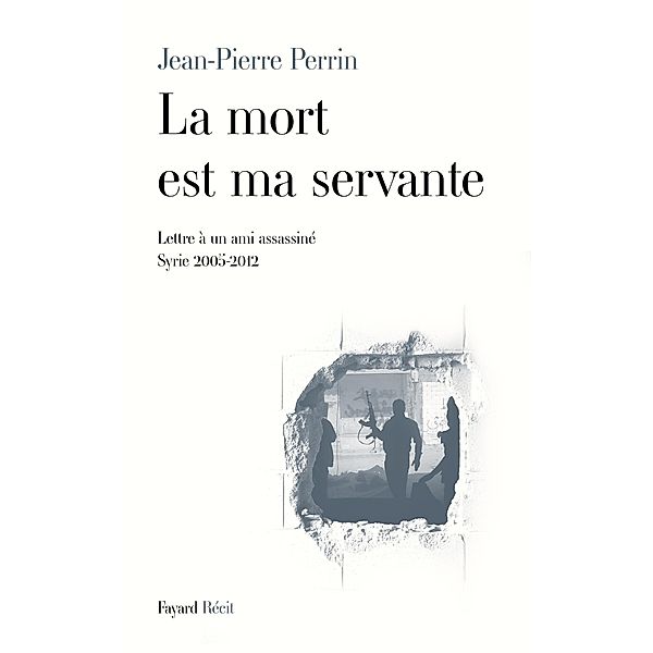La mort est ma servante / Littérature Française, Jean-Pierre Perrin