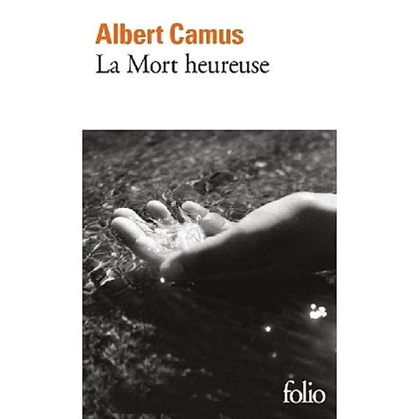 La Mort heureuse, Albert Camus