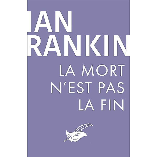 La mort n'est pas la fin / Purs numériques, Ian Rankin