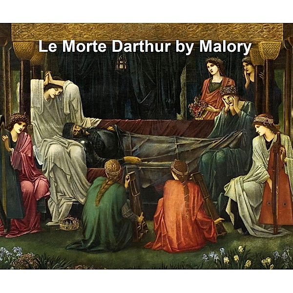 La Morte Darthur, Thomas Malory