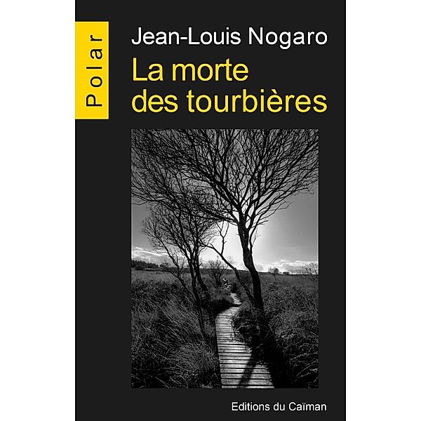La morte des tourbières, Jean-Louis Nogaro