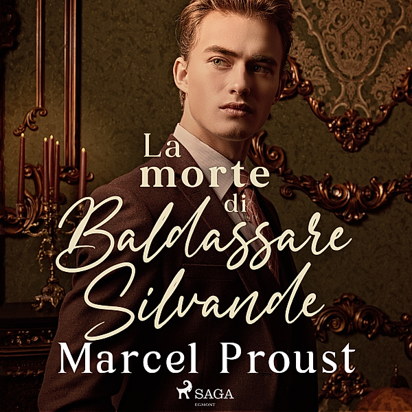 La morte di Baldassare Silvande, Marcel Proust