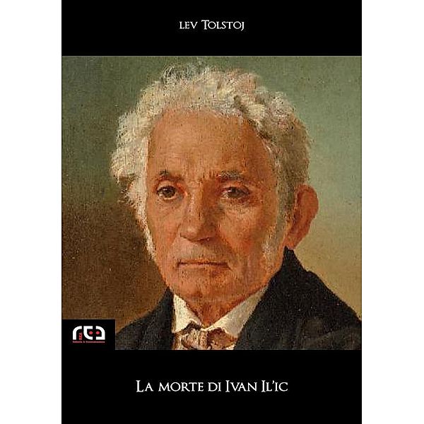 La morte di Ivan Il'ic / Classici Bd.124, Lev Tolstoj