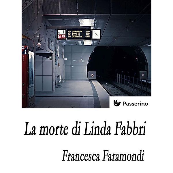 La morte di Linda Fabbri, Francesca Faramondi
