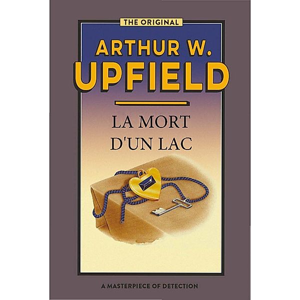 La Morte d'un Lac / Inspector Bonaparte Mysteries Bd.18, Arthur W. Upfield