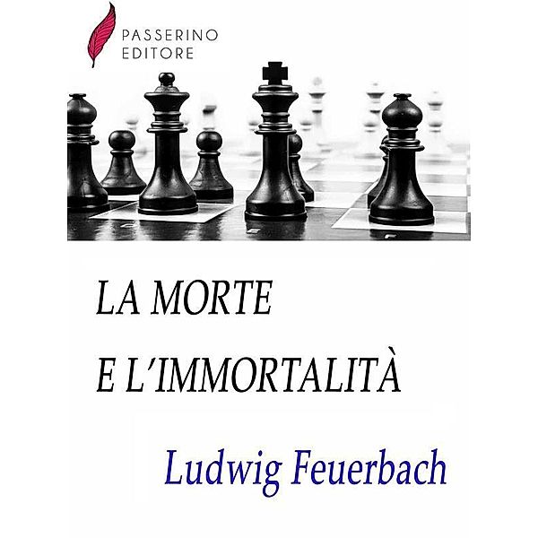 La morte e l'immortalità, Ludwig Feuerbach