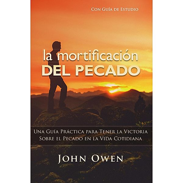 La mortificación del pecado, John Owen