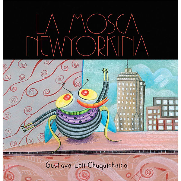 La Mosca Newyorkina, Gustavo Loli Chuquichaico