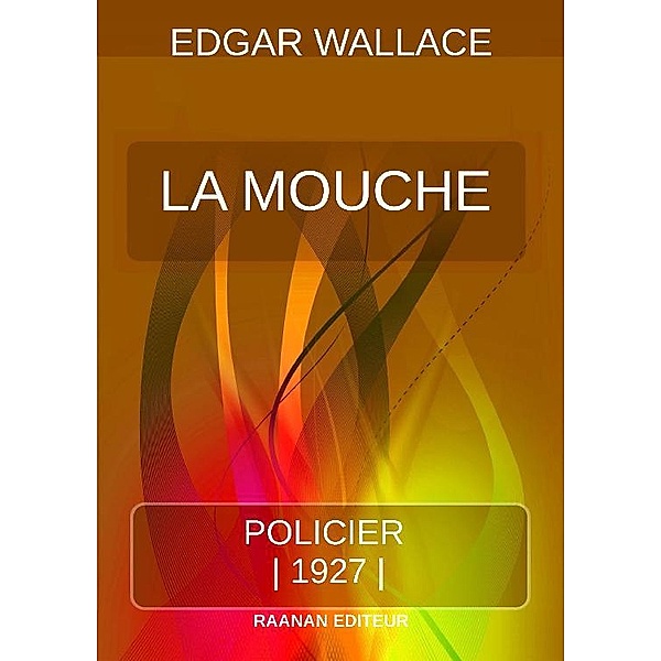 La Mouche, Edgar Wallace