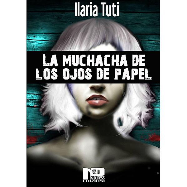 La muchacha de los ojos de papel, Ilaria Tuti