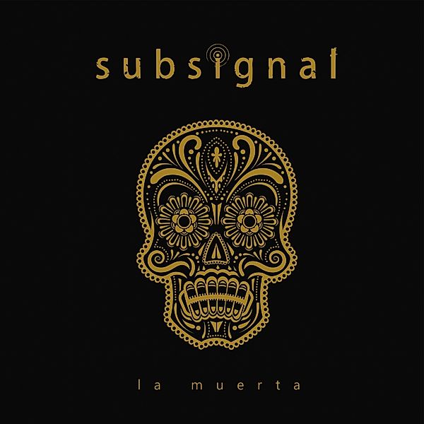 La Muerta (Lim.Digipak), Subsignal